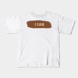 I Can - Typo Brush Kids T-Shirt